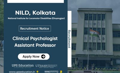 Vacancy Clinical Psychologist and Assistant Professor in NILD 2021