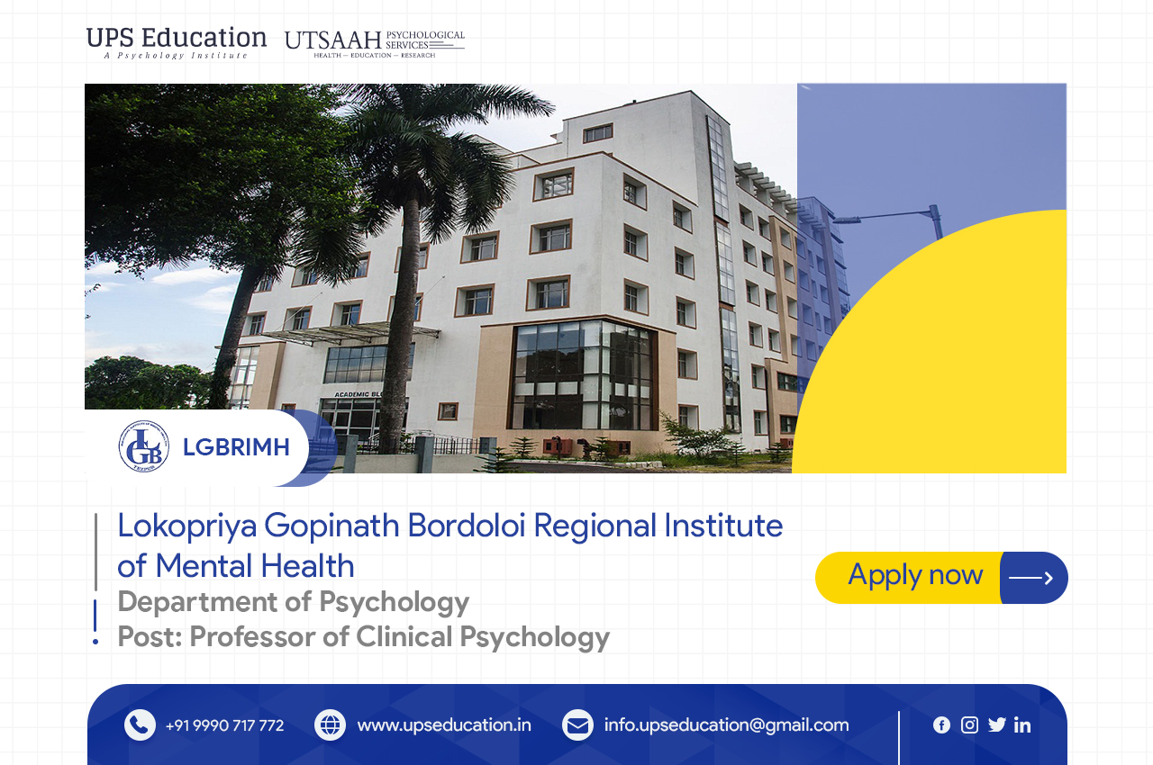 LGBRIMH, Tezpur Vacancy for Professor of Clinical Psychology—UPS Education